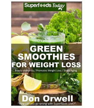 Green Smoothies for Weight Loss: 50 Smoothies for Weight Loss: Heart Healthy Cooking