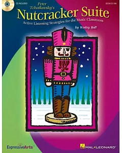 Nutcracker Suite: Active Listening Strategies for the Music Classroom