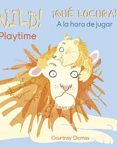 Wild Playtime / Qué locura a la hora de jugar