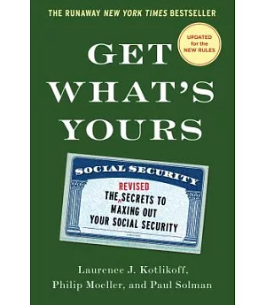Get What’s Yours 2016: The Secrets to Maxing Out Your Social Security