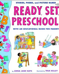 Ready, Set, Preschool!: Stories, Poems and Picture Games With an Educational Guide for Parents
