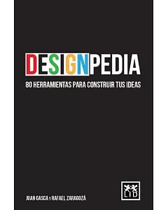 Designpedia: 80 herramientas para construir tus Iieas / 80 Tools to Build Your Ideas