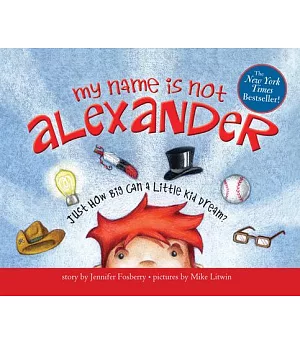 My Name Is Not Alexander: Just How Big Can a Little Kid Dream?