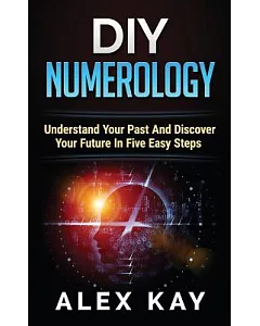 Understand Your Past and Discover Your Future in Five Easy Steps