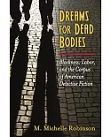 Dreams for Dead Bodies: Blackness, Labor, and the Corpus of American Detective Fiction