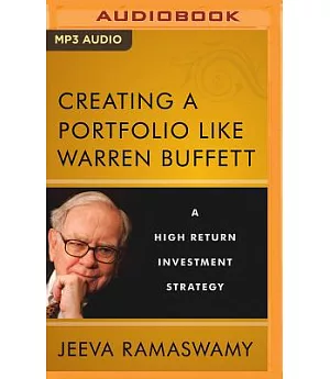 Creating a Portfolio Like Warren Buffett: A High Return Investment Strategy