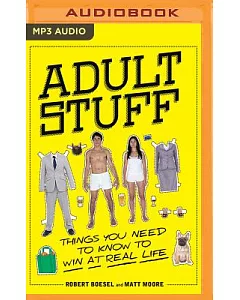 Adult Stuff: Things You Need to Know to Win at Real Life