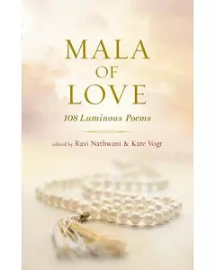Mala of Love: 108 Luminous Poems