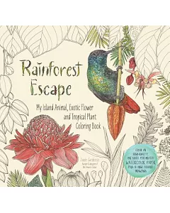 Rainforest Escape: My Island Animal, Exotic Flower and Tropical Plant Coloring Book