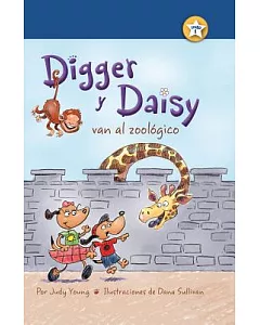 Digger y Daisy van al zoológico / Digger and Daisy Go to the Zoo