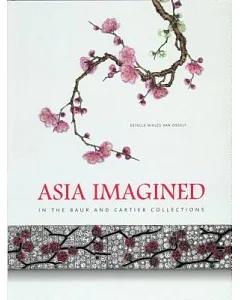 Asia Imagined: In the Baur and Cartier Collections
