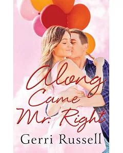 Along Came Mr. Right