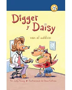 Digger y Daisy van al médico / Digger and Daisy Go to the Doctor