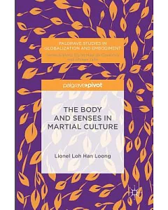 The Body and Senses in Martial Culture