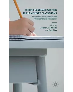 Second Language Writing in Elementary Classrooms: Instructional Issues, Content-area Writing and Teacher Education