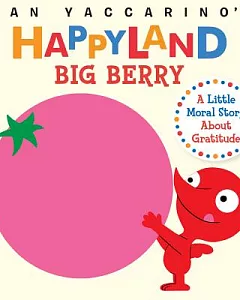Big Berry: A Little Moral Story About Gratitude