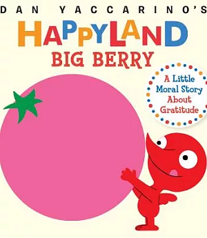 Big Berry: A Little Moral Story About Gratitude