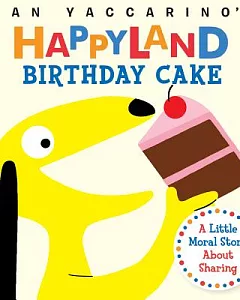 Birthday Cake: A Little Moral Story About Sharing