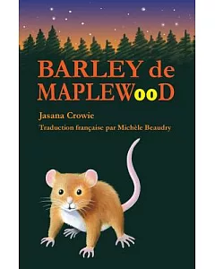 Barley De Maplewood: Un Récit De Bravoure Et D’aventures