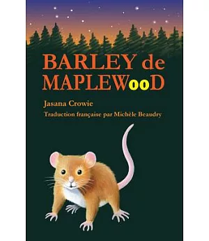 Barley De Maplewood: Un Récit De Bravoure Et D’aventures
