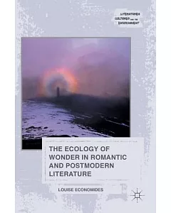 The Ecology of Wonder in Romantic and Postmodern Literature