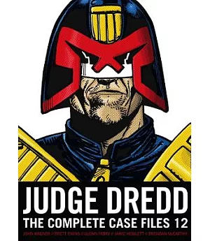 Judge Dredd 12: The Complete Case Files