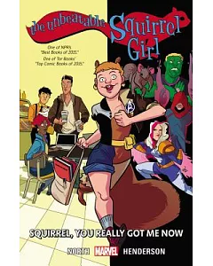 The Unbeatable Squirrel Girl 3: Squirrel, You Really Got Me Now