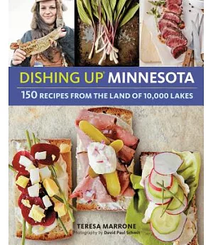 Dishing Up Minnesota: 150 Recipes from the Land of 10,000 Lakes