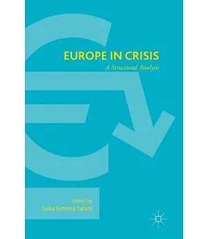 Europe in Crisis: A Structural Analysis