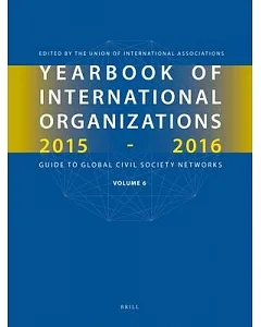 Yearbook of International Organizations 2015-2016: Who’s Who in International Organizations