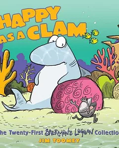 Happy As a Clam: The Twenty-First Sherman’s Lagoon Collection