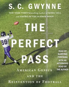 The Perfect Pass: American Genius and the Reinvention of Football