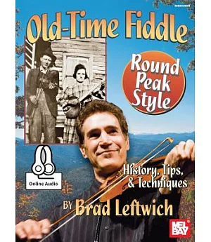 Old-Time Fiddle Round Peak Style: History, Tips, & Techniques