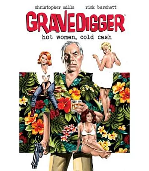 Gravedigger 1: Hot Women, Cold Cash