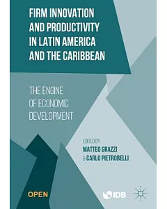 Firm Innovation and Productivity in Latin America and the Caribbean: The Engine of Economic Development