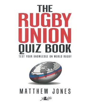 The Rugby Union Quiz Book