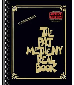 The Pat Metheny Real Book: C Instruments: Artist Edition