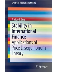 Stability in International Finance: Applications of Price Disequilibrium Theory