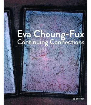 Eva Choung-Fux: Continuing Connections
