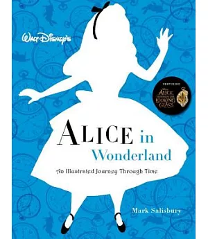 Walt Disney’s Alice in Wonderland: An Illustrated Journey Through Time