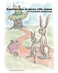 Kaninen Som Sa Gärna Ville Somna: En Annorlunda Godnattsaga