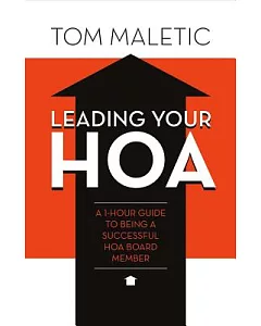 Leading Your HOA: A 1-hour Guide to Being a Successful HOA Board Member