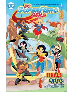 Dc Super Hero Girls: Finals Crisis