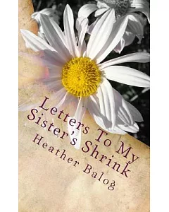Letters to My Sister’s Shrink