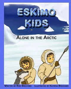 Eskimo Kids: Alone in the Arctic