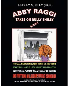 Abby Raggi Takes on Bully Smiley