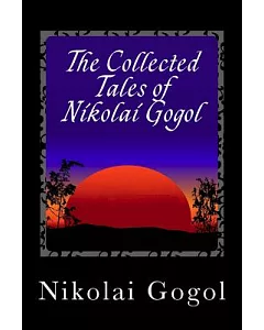 The Collected Tales of nikolai Gogol