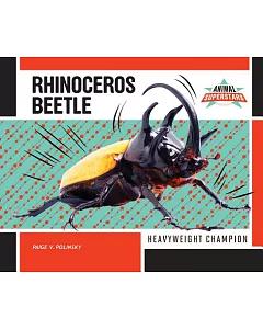 Rhinoceros Beetle: Heavyweight Champion