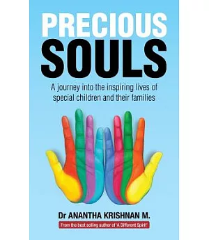 Precious Souls: A Journey into the Inspiring Lives of Special Children and Their Families.