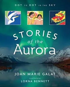 Stories of the Aurora: Dot to Dot in the Sky